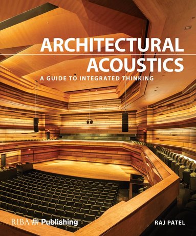 Raj Patel - Architectural Acoustics, Inbunden