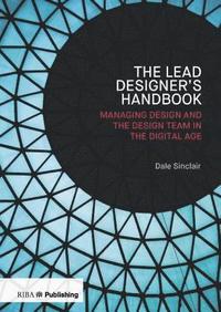 bokomslag The Lead Designer's Handbook