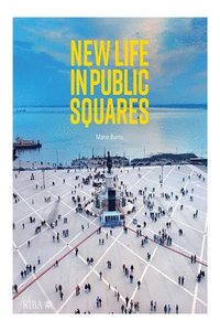 bokomslag New Life in Public Squares