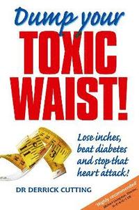 bokomslag Dump Your Toxic Waist!