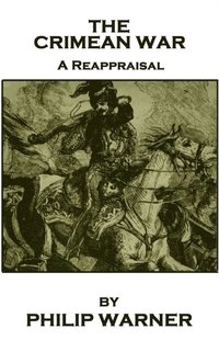 bokomslag Phillip Warner - The Crimean War: A Reappraisal