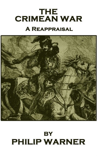 Phillip Warner - The Crimean War: A Reappraisal