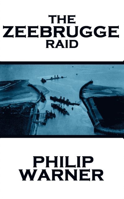 Phillip Warner - Zeebrugge Raid 1