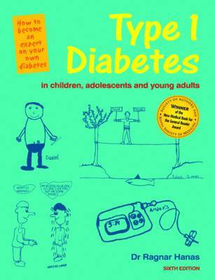 6th Edition Type 1 Diabetes in Children, Adolescents and Young Adults - 6th Edn 1