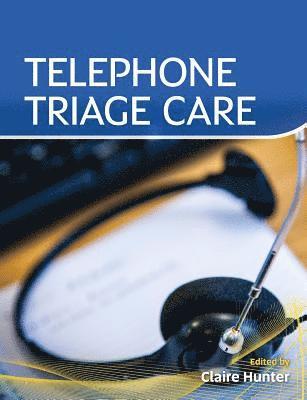 Claire Hunter - Telephone Triage Care, Häftad
