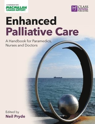 bokomslag Enhanced Palliative Care: A handbook for paramedics, nurses and doctors