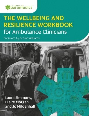 bokomslag The Wellbeing and Resilience Workbook for Ambulance Clinicians