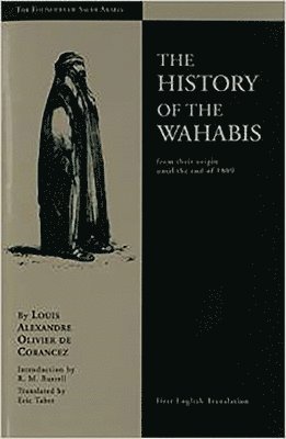 The History of the Wahabis from Their Origin Until the End of 1809 1