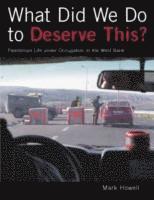 Mark Howell - What Did We Do to Deserve This?, Inbunden