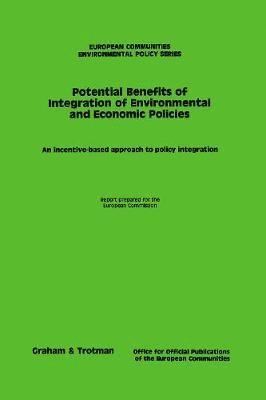 bokomslag The Potential Benefits of Integration of Environmental and Economic Policies:An Incentive Based Approach to Policy Integration