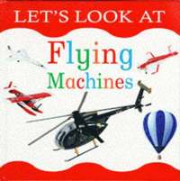 bokomslag Let's Look at Flying Machines