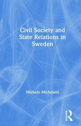 Michele Micheletti - Civil Society and State Relations in Sweden, Inbunden