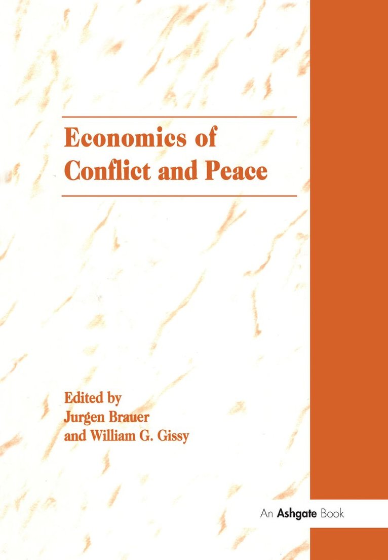 Jurgen Brauer, William G. Gissy - Economics of Conflict and Peace, Inbunden