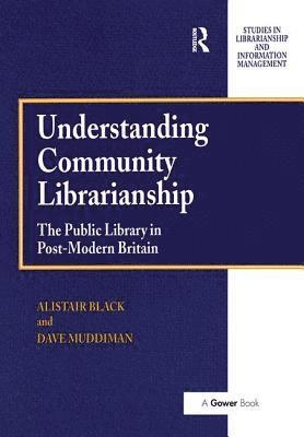 bokomslag Understanding Community Librarianship