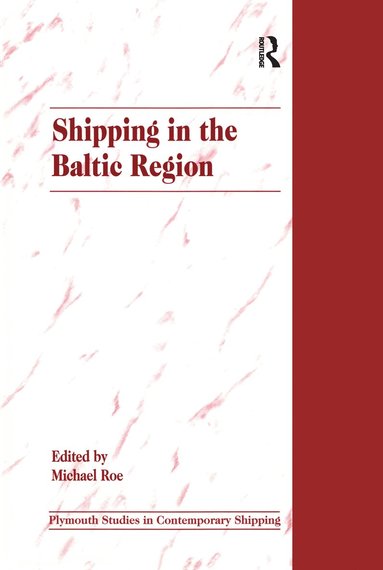 Michael Roe - Shipping in the Baltic Region, Inbunden
