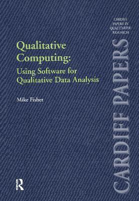 Qualitative Computing: Using Software for Qualitative Data Analysis 1