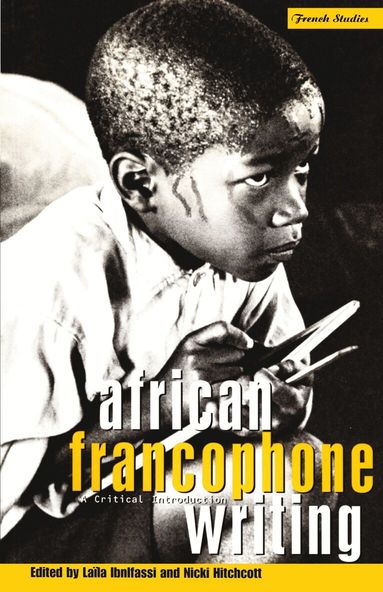 Nicki Hitchcott, Laila Ibnlfassi - African Francophone Writing, Inbunden