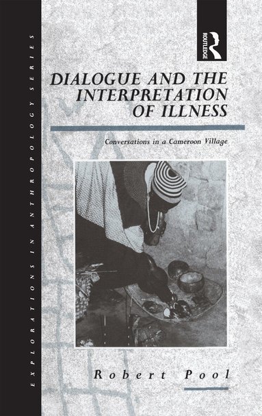 Robert Pool - Dialogue and the Interpretation of Illness, Häftad