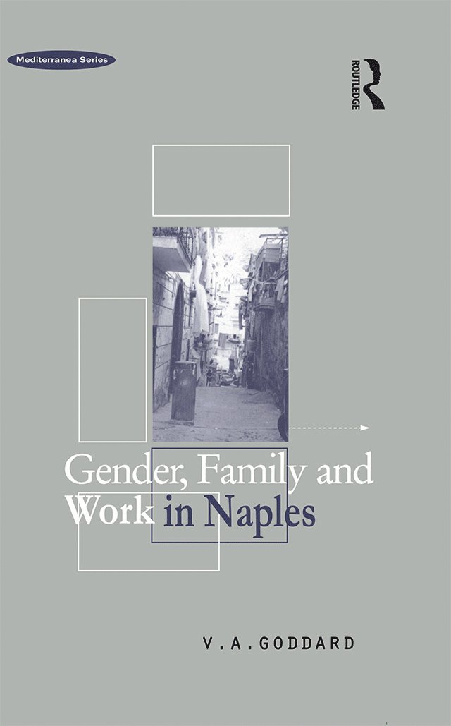 Victoria A. Goddard - Gender, Family and Work in Naples, Inbunden
