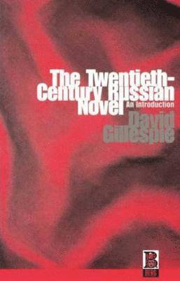 David Gillespie - Twentieth-Century Russian Novel, Häftad