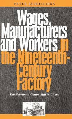 Wages, Manufacturers and Workers in the Nineteenth-Century Factory 1