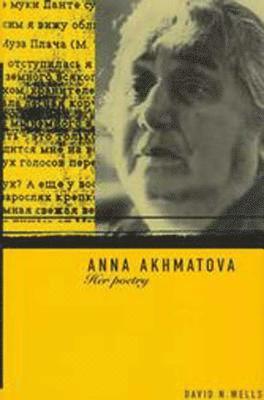David Wells - Anna Akhmatova, Häftad