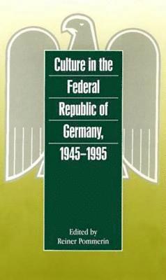 bokomslag Culture in the Federal Republic of Germany, 1945-1995