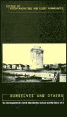 Peter Mackridge, Peter Mackridge, Eleni Yannakakis - Ourselves and Others, Häftad