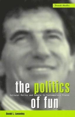 David L. Looseley - Politics of Fun, Häftad