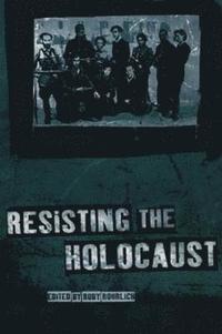 bokomslag Resisting the Holocaust