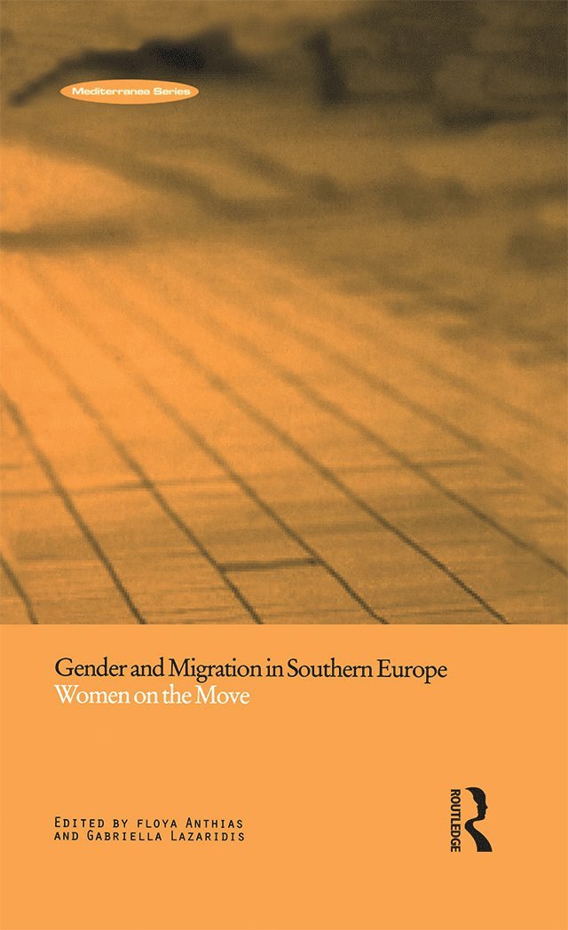 Floya Anthias, Gabriella Lazaridis - Gender and Migration in Southern Europe, Inbunden