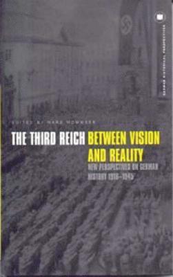 Hans Mommsen - Third Reich Between Vision and Reality, Inbunden