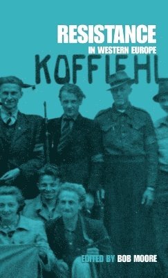 Bob Moore - Resistance in Western Europe, Inbunden