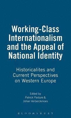 bokomslag Working-Class Internationalism and the Appeal of National Identity