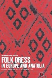 bokomslag Folk Dress in Europe and Anatolia