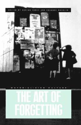 Adrian Forty, Susanne Küchler, Susanne Kuchler - Art of Forgetting, Inbunden