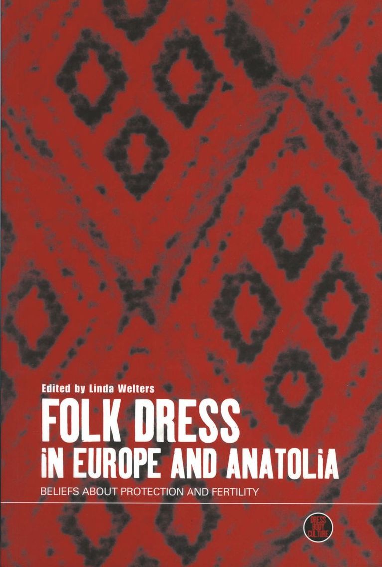 Linda Welters, Linda M. Welters - Folk Dress in Europe and Anatolia, Häftad
