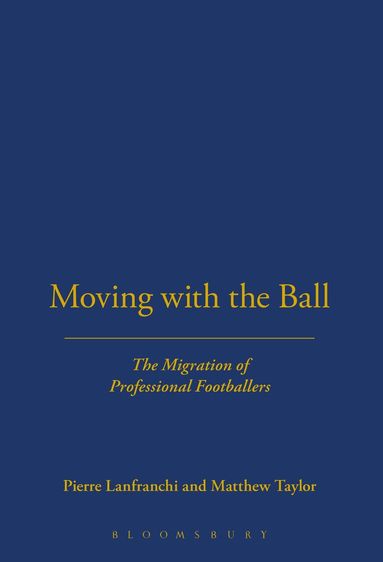 Pierre Lanfranchi, Matthew Taylor - Moving with the Ball, Inbunden