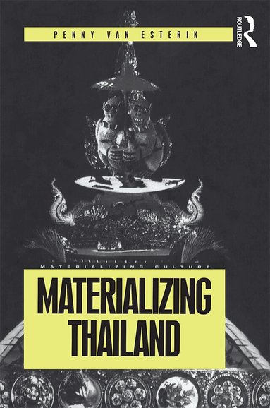 Penny Van Esterik - Materializing Thailand, Häftad