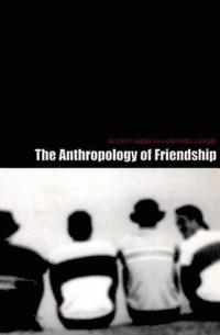 bokomslag The Anthropology of Friendship