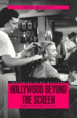 Anne Massey, Daniel Miller - Hollywood Beyond the Screen, Häftad
