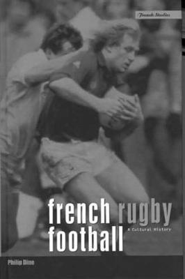 Philip Dine - French Rugby Football, Inbunden
