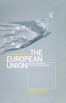 bokomslag An Anthropology of the European Union