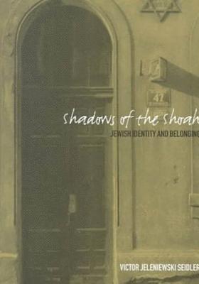 Victor Jeleniewski Seidler - Shadows of the Shoah, Häftad
