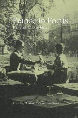 Elizabeth Ezra, Sue Harris - France in Focus, Inbunden