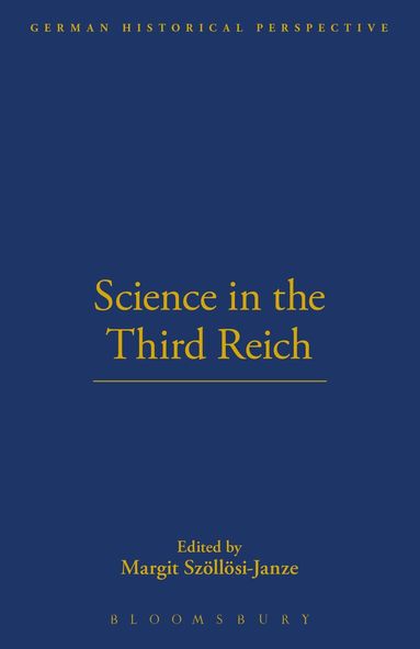 Margit Szöllösi-Janze - Science in the Third Reich, Häftad