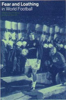 Gary Armstrong, Richard Giulianotti - Fear and Loathing in World Football, Inbunden