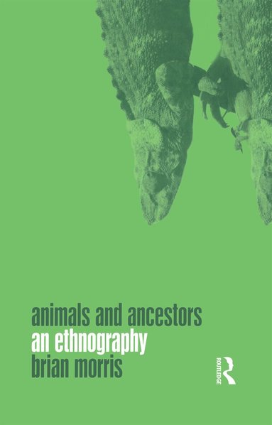 Brian Morris - Animals and Ancestors, Häftad