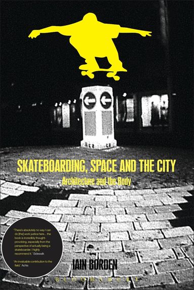 Iain Borden - Skateboarding, Space and the City, Häftad