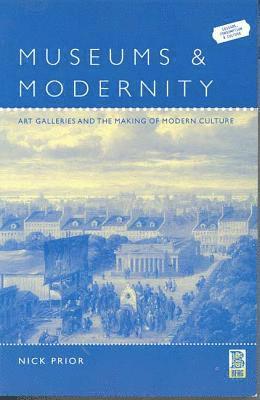 Nick Prior - Museums and Modernity, Inbunden
